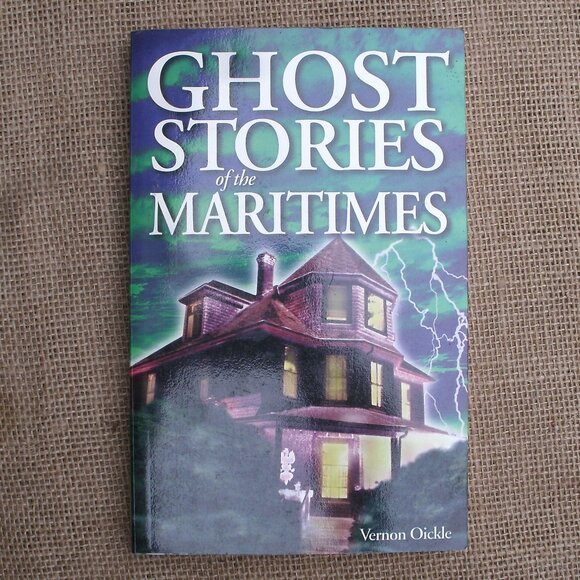 Ghost Stories of the Maritimes by Vernon Oickle paperback - Picture 1 of 16